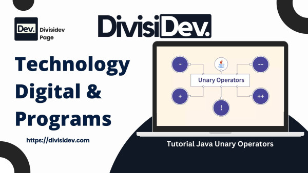 Tutorial Java Unary Operators: Memahami Operator Unary (+, -, ++, --) dengan Contoh Lengkap